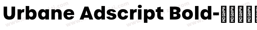 Urbane Adscript Bold字体转换